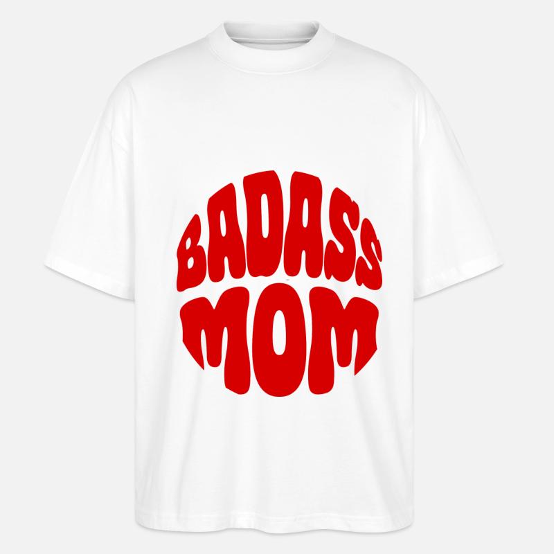 Badass Mom - Stanley/Stella Oversized Unisex Bio T-Shirt Blaster 2.0 - Weiß
