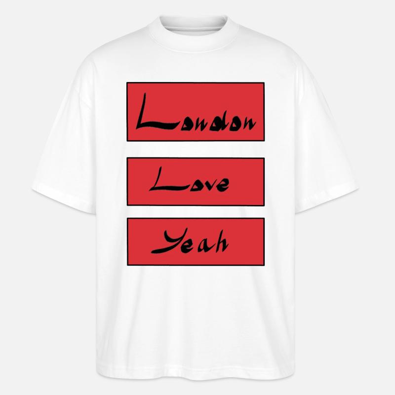 London Liebe yeah - Stanley/Stella Oversized Unisex Bio T-Shirt Blaster 2.0 - Weiß