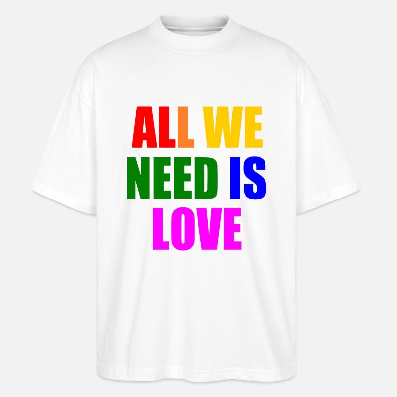 all we need is love - Stanley/Stella Oversized Unisex Bio T-Shirt Blaster 2.0 - Weiß
