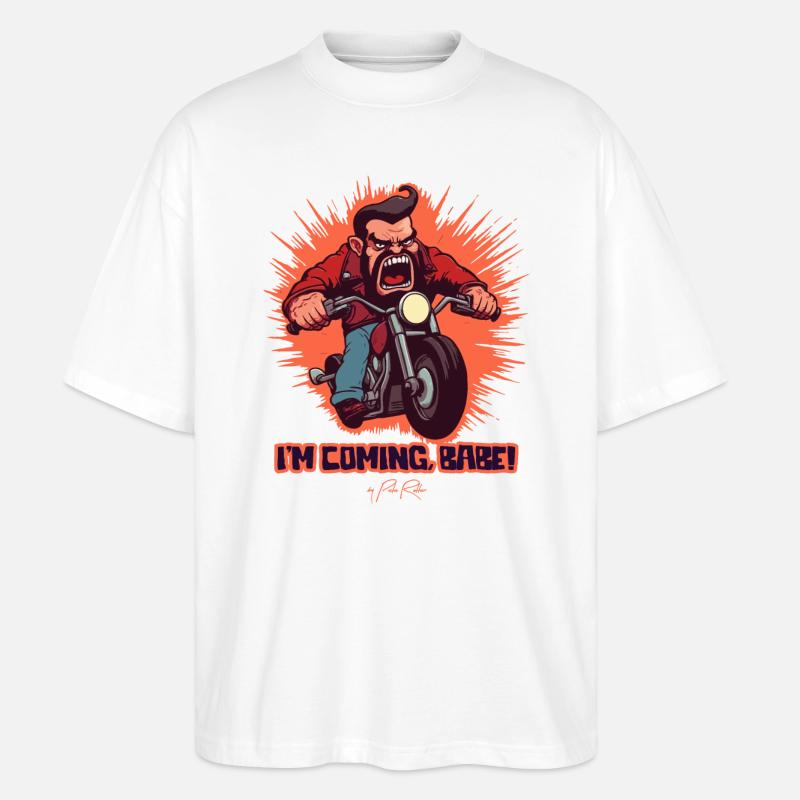Ich komme, Babe! Ein Cartoon Motorrad Biker - Stanley/Stella Oversized Unisex Bio T-Shirt Blaster 2.0 - Weiß