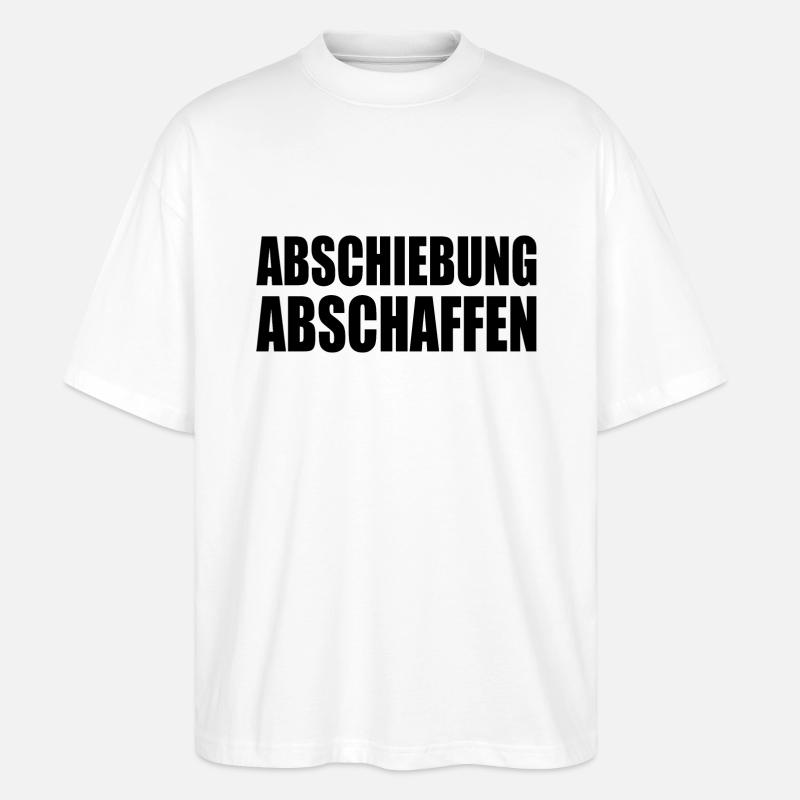 abschiebung abschaffen - Stanley/Stella Oversized Unisex Bio T-Shirt Blaster 2.0 - Weiß