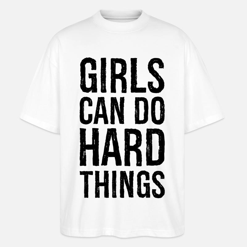 Mädchen können harte Dinge tun - Stanley/Stella Oversized Unisex Bio T-Shirt Blaster 2.0 - Weiß