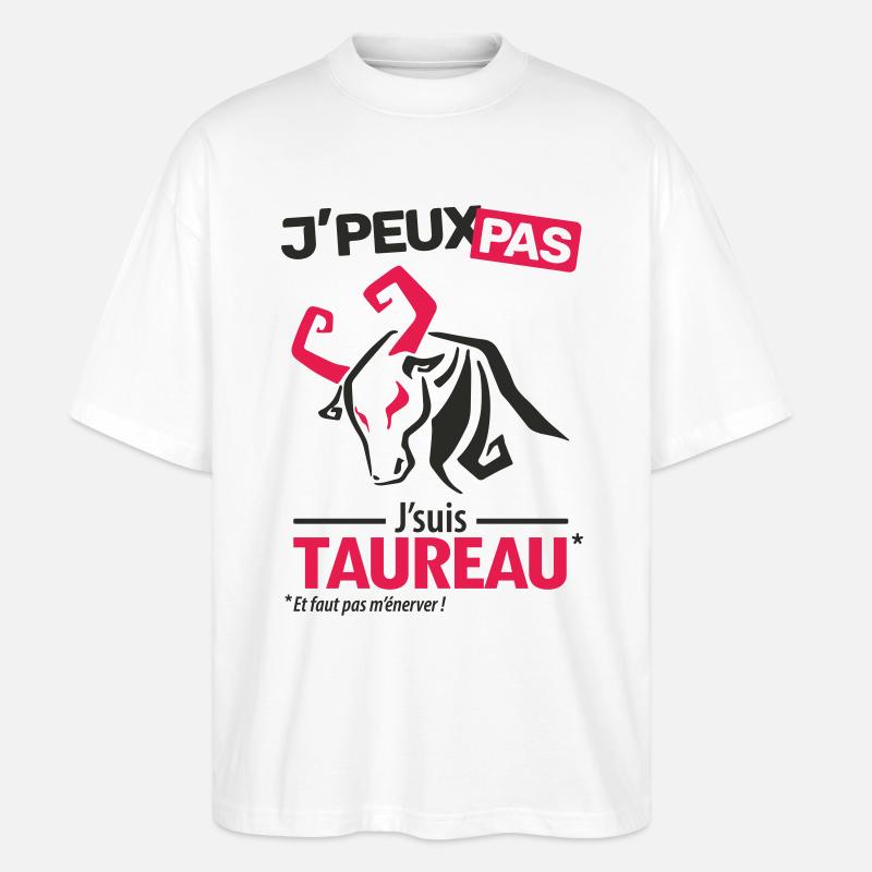 J'peux pas, j'suis taureau - T-shirt bio Blaster 2.0 coupe oversize Stanley/Stella Unisexe - blanc