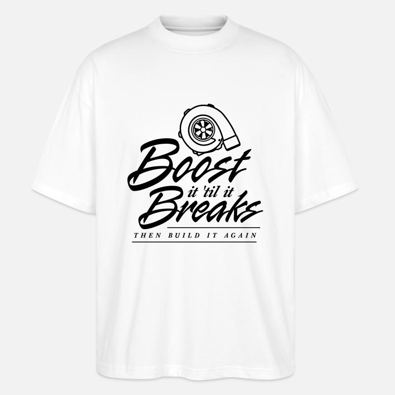 Boost es bis es bricht - Stanley/Stella Oversized Unisex Bio T-Shirt Blaster 2.0 - Weiß