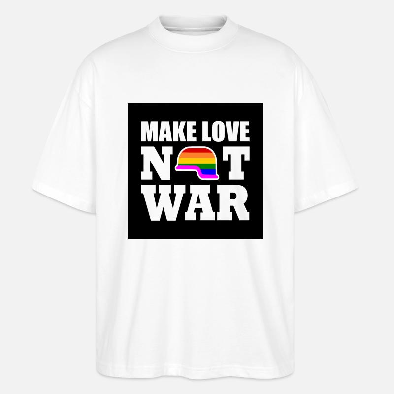 Make love not war - Stanley/Stella Oversized Unisex Bio T-Shirt Blaster 2.0 - Weiß