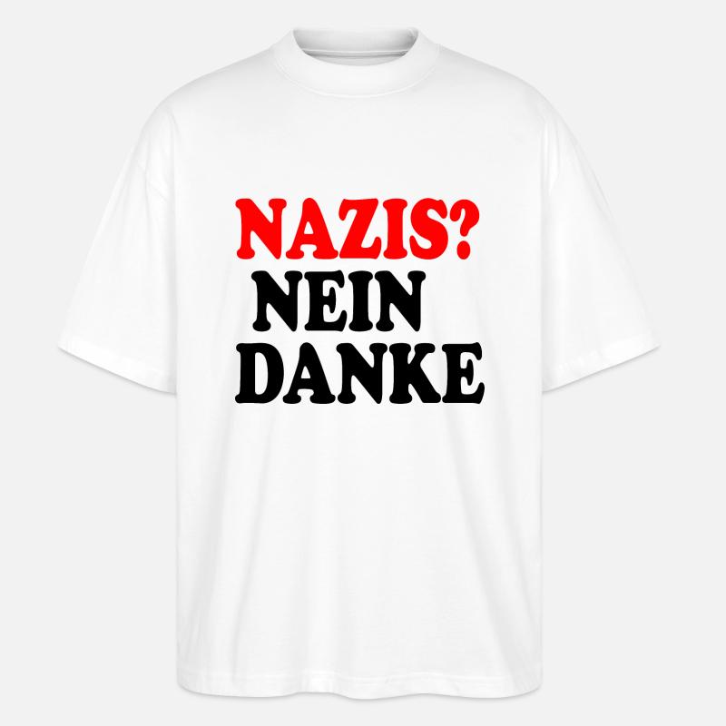 Nazis nein danke - Stanley/Stella Oversized Unisex Bio T-Shirt Blaster 2.0 - Weiß