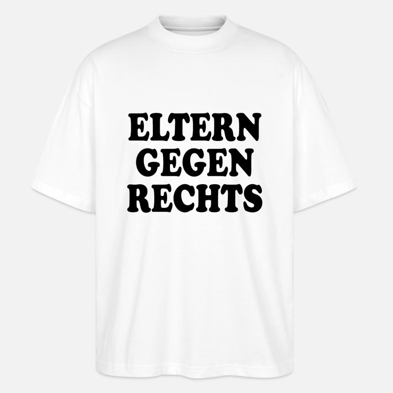 Eltern gegen rechts - Stanley/Stella Oversized Unisex Bio T-Shirt Blaster 2.0 - Weiß