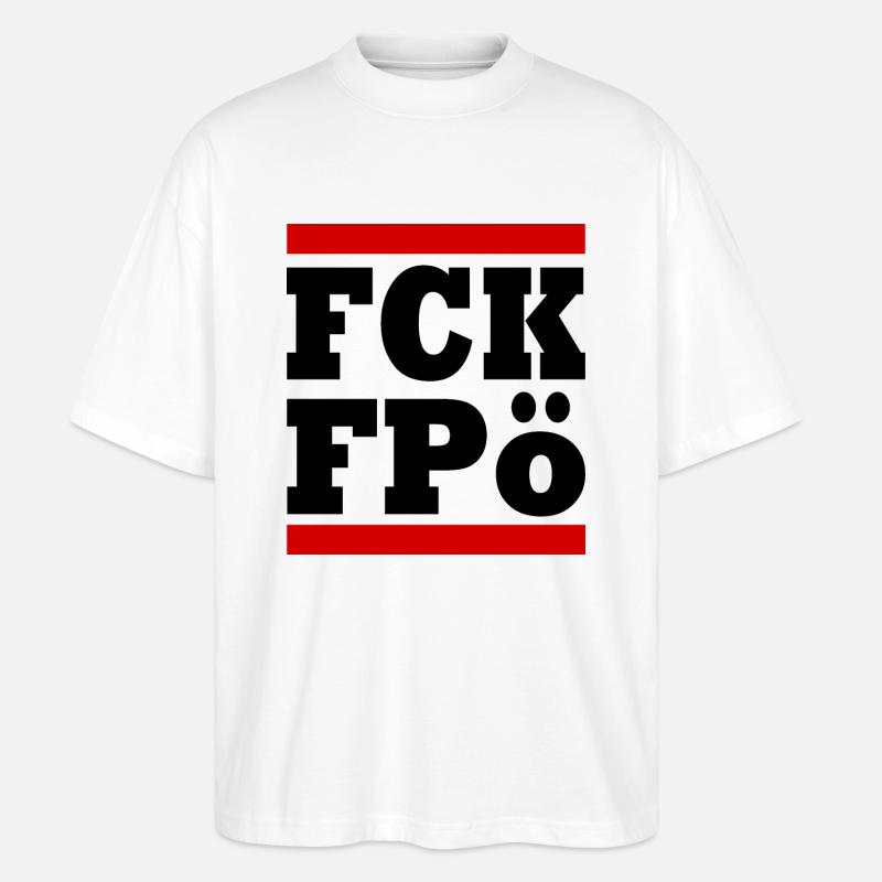 Fck fpö - Stanley/Stella Oversized Unisex Bio T-Shirt Blaster 2.0 - Weiß
