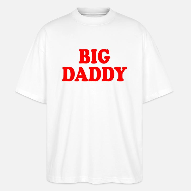 Big daddy - Stanley/Stella Oversized Unisex Bio T-Shirt Blaster 2.0 - Weiß