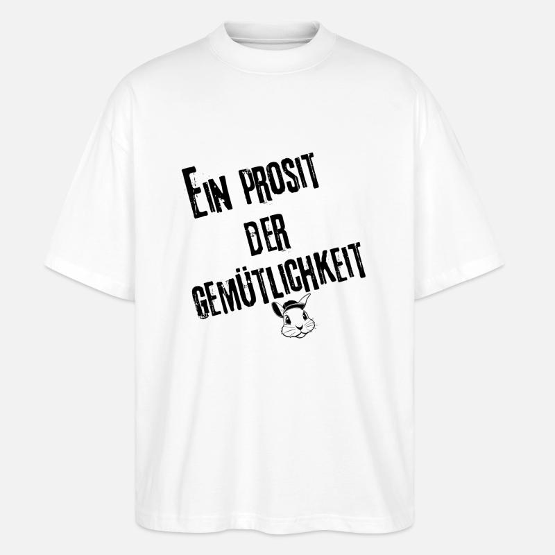 Ein Prosit Style | Redewendung - Stanley/Stella Oversized Unisex Bio T-Shirt Blaster 2.0 - Weiß