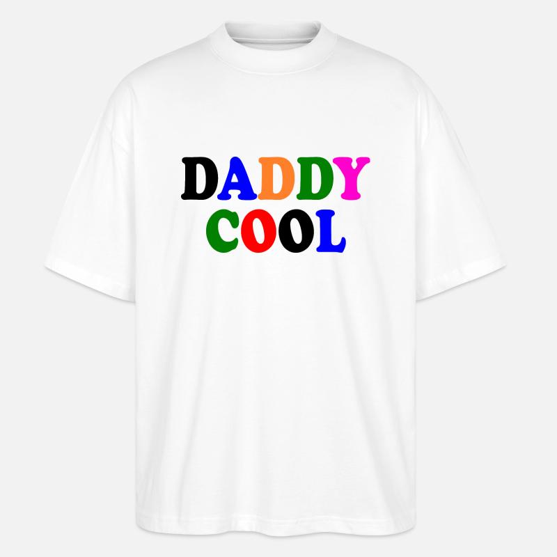 Daddy cool - Stanley/Stella Oversized Unisex Bio T-Shirt Blaster 2.0 - Weiß