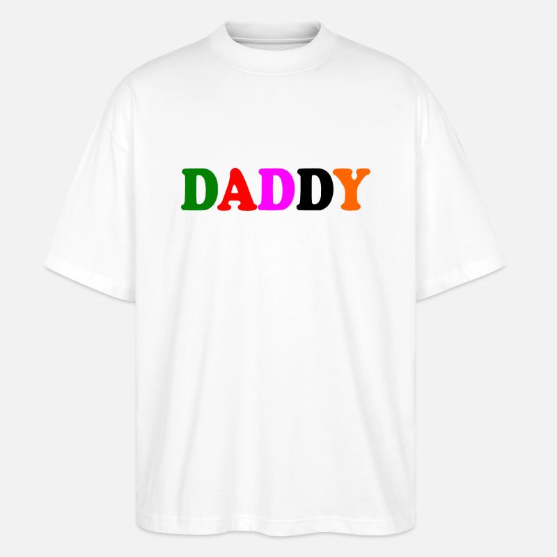 Daddy - Stanley/Stella Oversized Unisex Bio T-Shirt Blaster 2.0 - Weiß