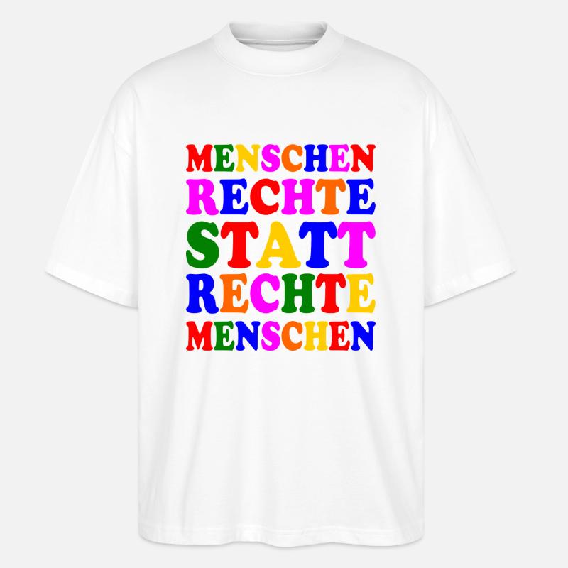 menschenrechte statt rechte menschen - Stanley/Stella Oversized Unisex Bio T-Shirt Blaster 2.0 - Weiß