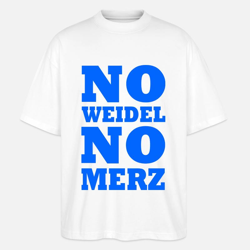 No weidel no merz - Stanley/Stella Oversized Unisex Bio T-Shirt Blaster 2.0 - Weiß