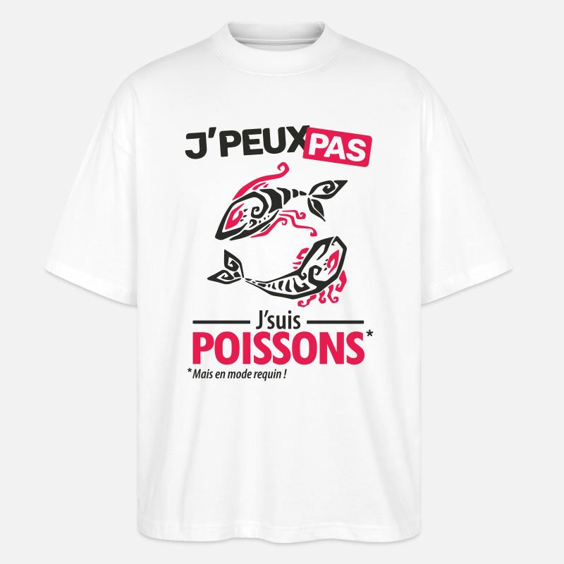 J'peux pas, j'suis poissons - T-shirt bio Blaster 2.0 coupe oversize Stanley/Stella Unisexe - blanc