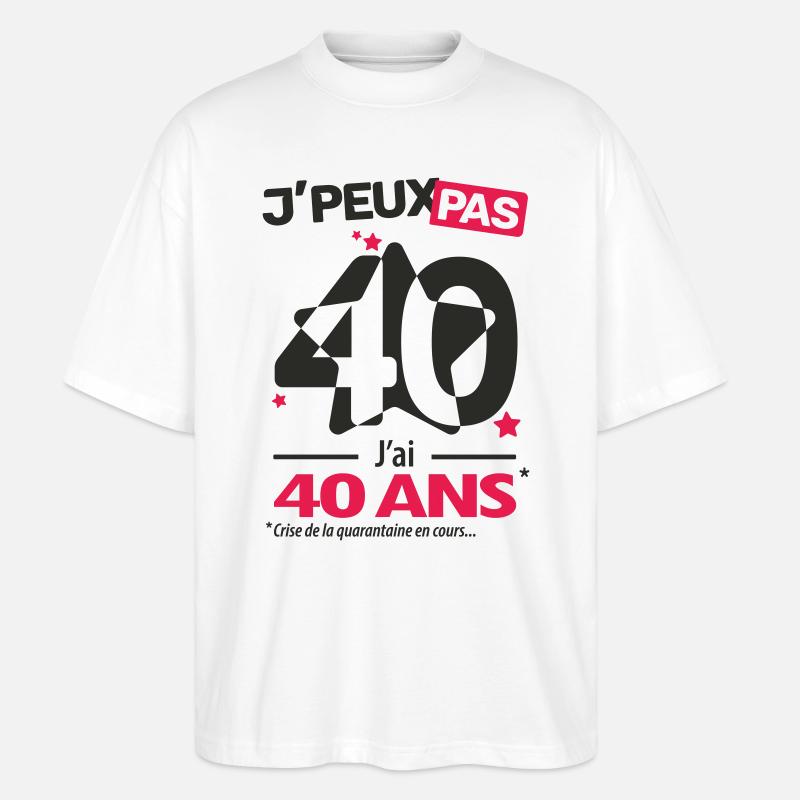 Je peux pas, j'ai 40 ans - T-shirt bio Blaster 2.0 coupe oversize Stanley/Stella Unisexe - blanc