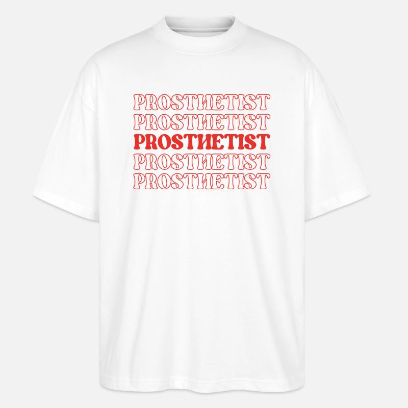 Prosthetist Prosthetic Expert Prosthesis Maker - Stanley/Stella Oversized Unisex Organic T-shirt Blaster 2.0 - white
