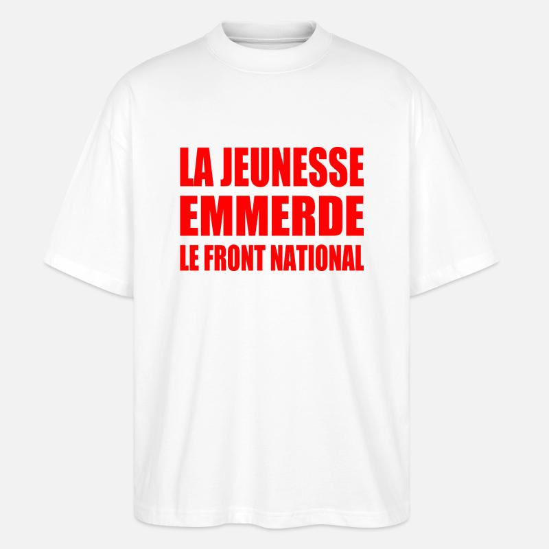 la jeunesse emmerde front national - T-shirt bio Blaster 2.0 coupe oversize Stanley/Stella Unisexe - blanc