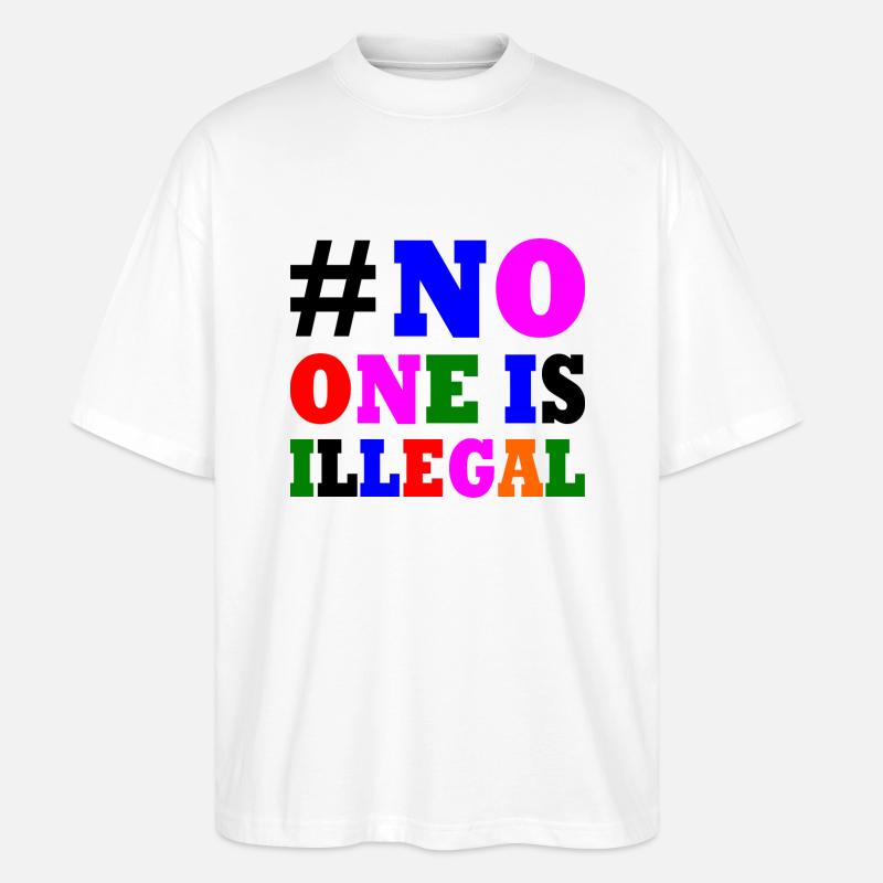 No one is illegal - Stanley/Stella Oversized Unisex Bio T-Shirt Blaster 2.0 - Weiß