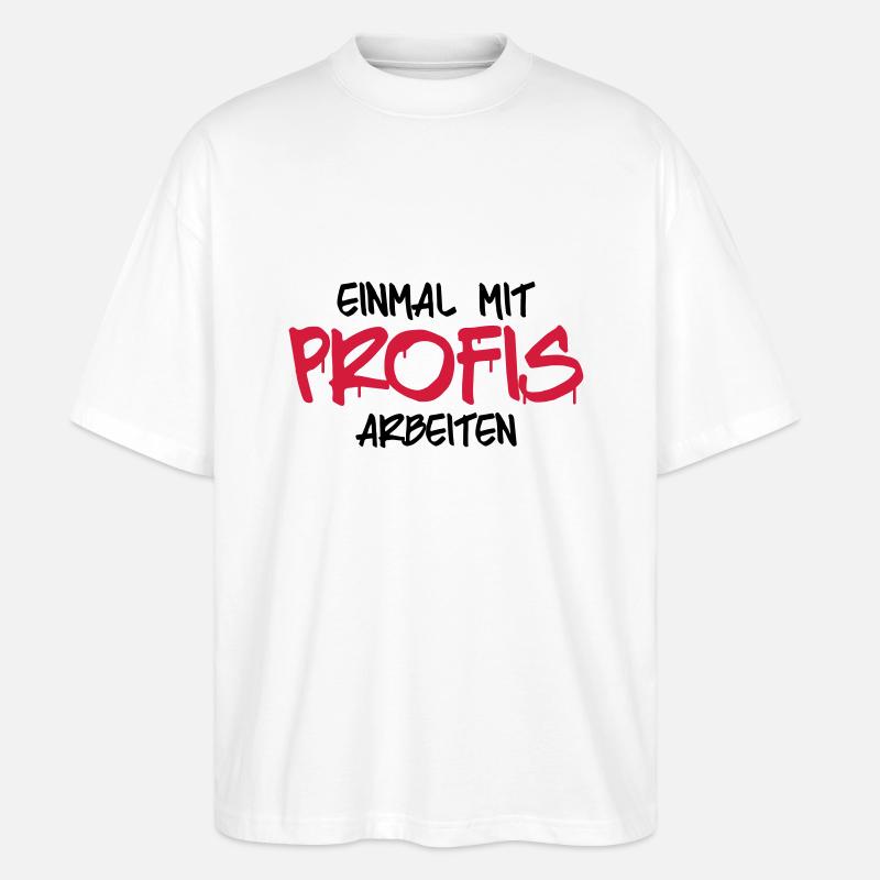 einmal mit profis arbebiten - Stanley/Stella Oversized Unisex Bio T-Shirt Blaster 2.0 - Weiß