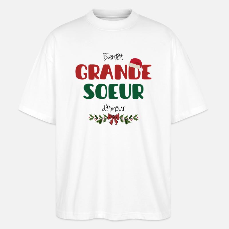 Bald Große Schwester Weihnachten - Stanley/Stella Oversized Unisex Bio T-Shirt Blaster 2.0 - Weiß
