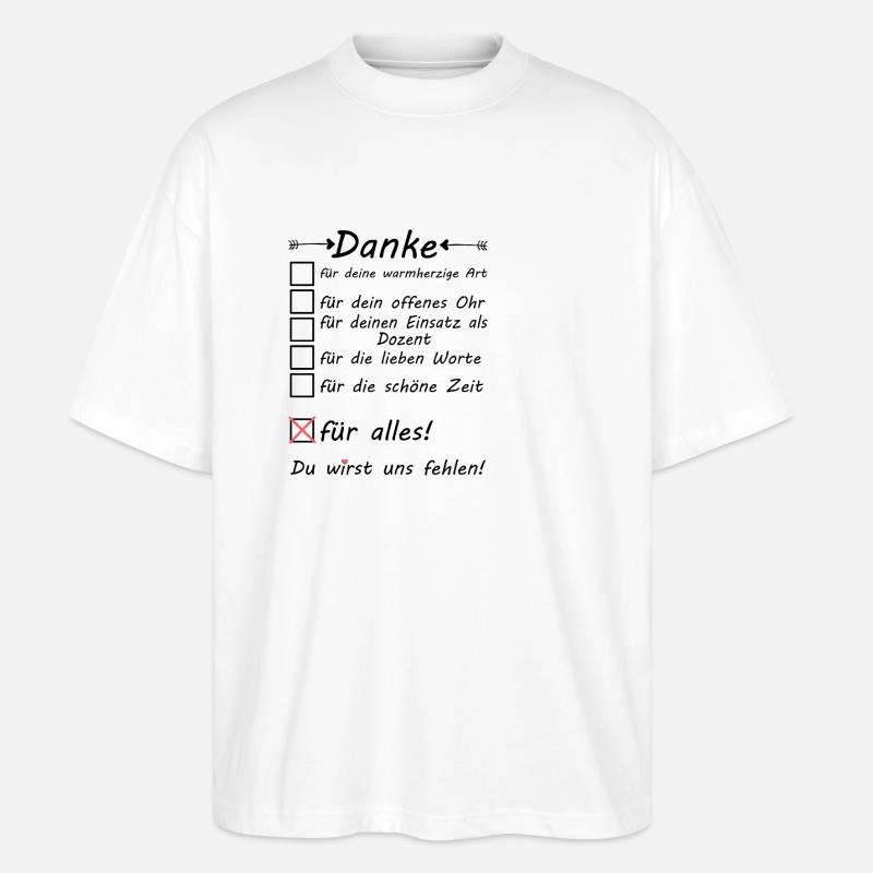 Dozent Abschied Abschiedsgeschenk Danke - Stanley/Stella Oversized Unisex Bio T-Shirt Blaster 2.0 - Weiß