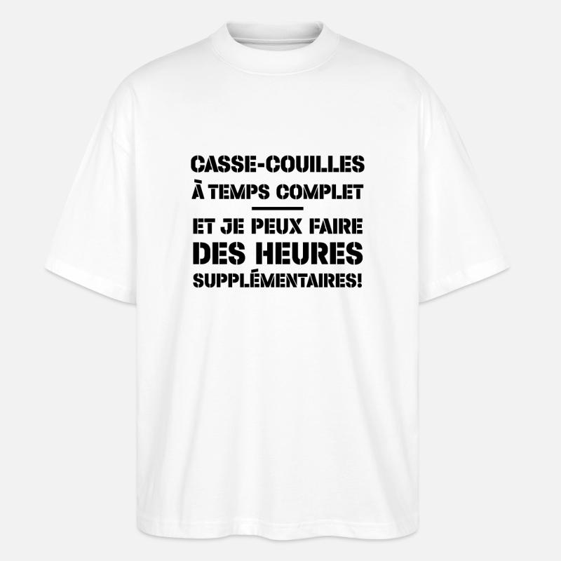Casse-couilles À Temps Complet - T-shirt bio Blaster 2.0 coupe oversize Stanley/Stella Unisexe - blanc