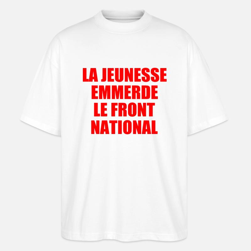 Scheiß auf den Front National - Stanley/Stella Oversized Unisex Bio T-Shirt Blaster 2.0 - Weiß