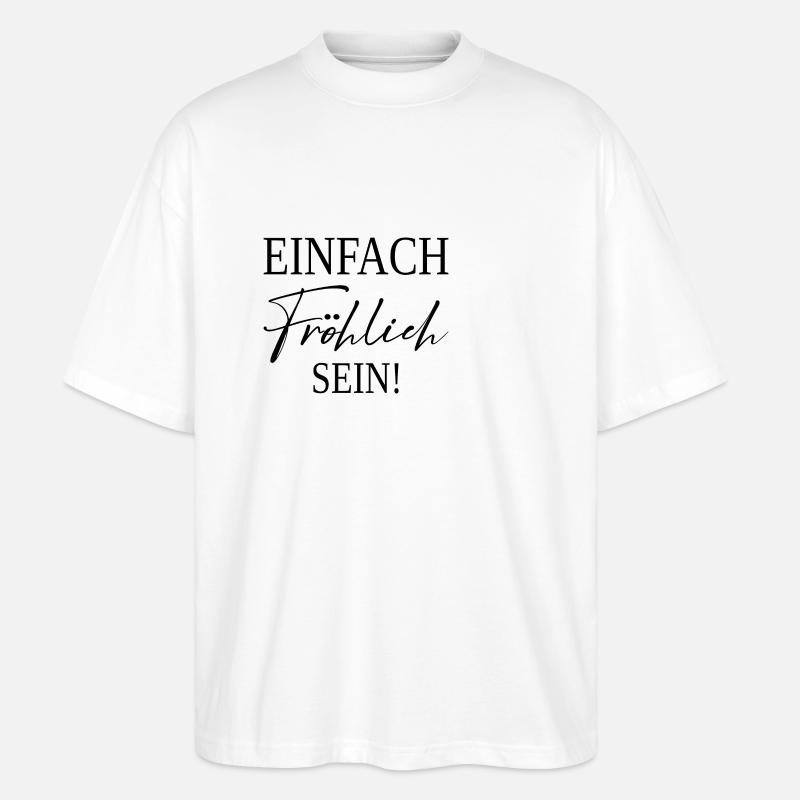 Soyez simplement heureux - T-shirt bio Blaster 2.0 coupe oversize Stanley/Stella Unisexe - blanc