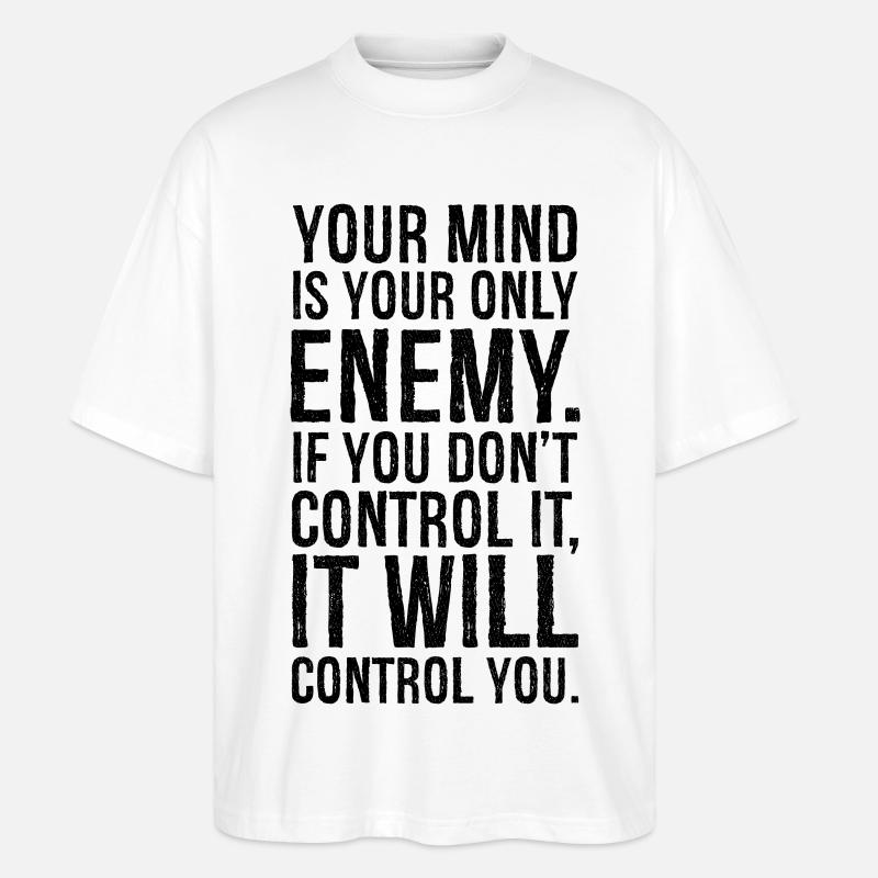 your mind is your only enemy - Stanley/Stella Oversized Unisex Bio T-Shirt Blaster 2.0 - Weiß