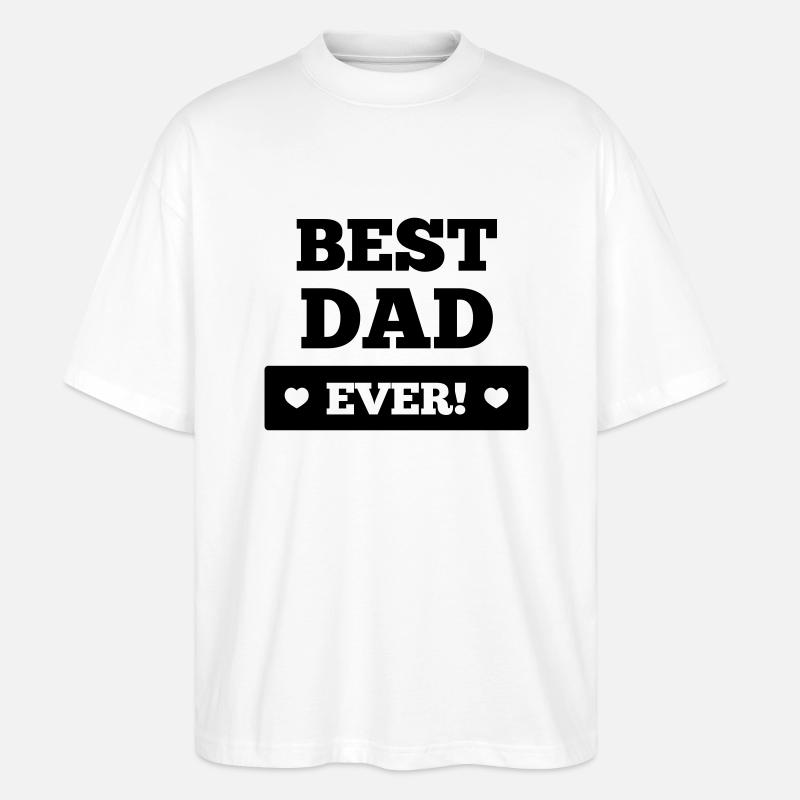 Best dad ever - Stanley/Stella Oversized Unisex Bio T-Shirt Blaster 2.0 - Weiß
