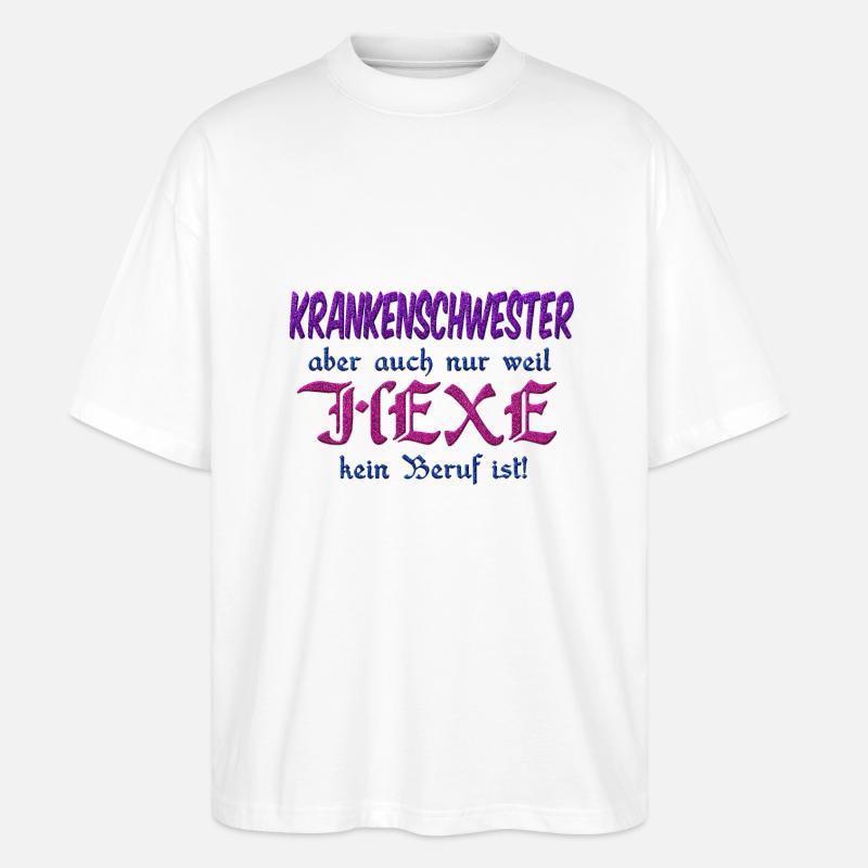 Krankenschwester Hexe - Stanley/Stella Oversized Unisex Bio T-Shirt Blaster 2.0 - Weiß