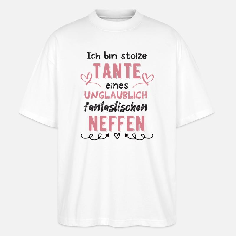 Stolze Tante von Neffe - Stanley/Stella Oversized Unisex Bio T-Shirt Blaster 2.0 - Weiß