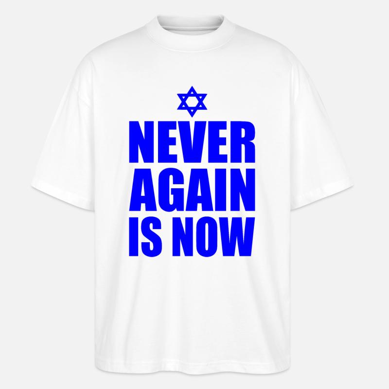 Never again is now - Stanley/Stella Oversized Unisex Bio T-Shirt Blaster 2.0 - Weiß