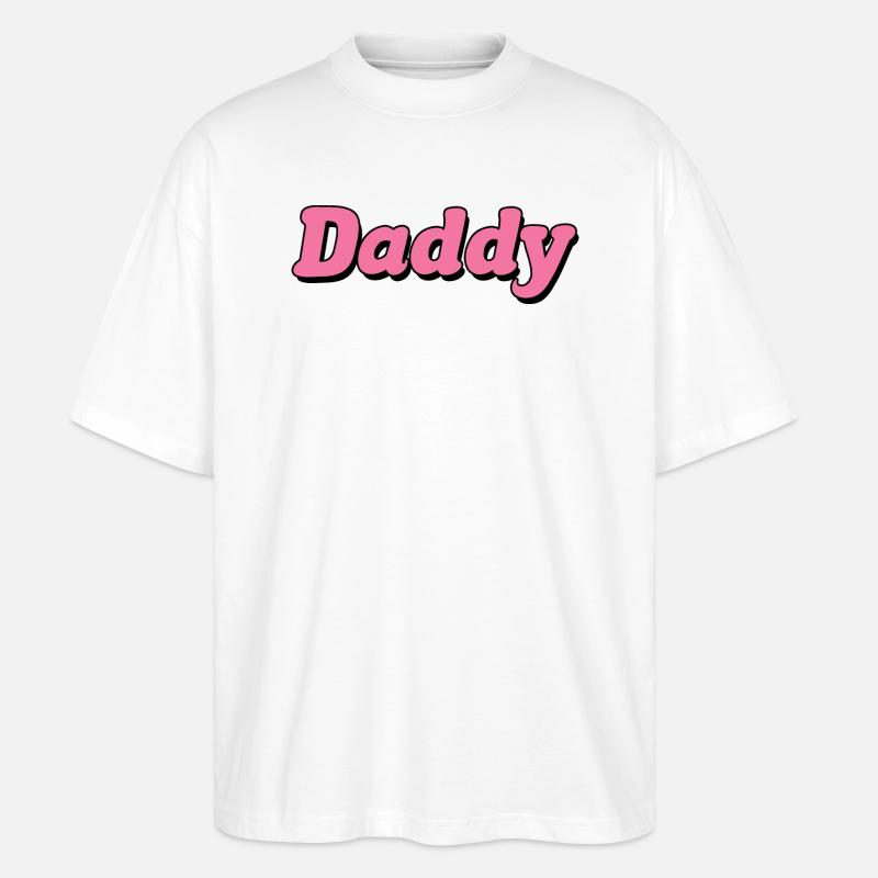 Daddy-Grafik - Stanley/Stella Oversized Unisex Bio T-Shirt Blaster 2.0 - Weiß