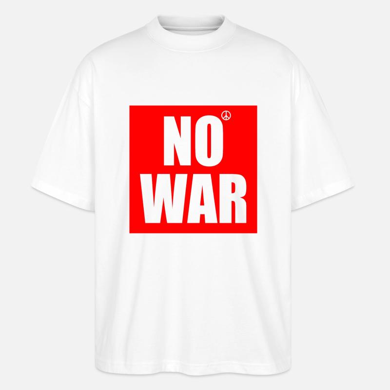 No war - Stanley/Stella Oversized Unisex Bio T-Shirt Blaster 2.0 - Weiß