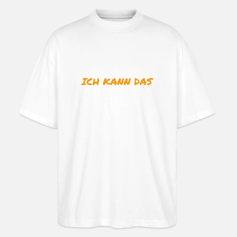 ich bin ein Könner - Stanley/Stella Oversized Unisex Bio T-Shirt Blaster 2.0 - Weiß