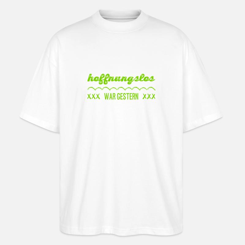 hoffnungslos war gestern - Stanley/Stella Oversized Unisex Bio T-Shirt Blaster 2.0 - Weiß