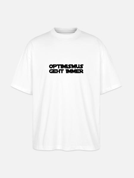 Optimismus ist genial - Stanley/Stella Oversized Unisex Bio T-Shirt Blaster 2.0 - Weiß