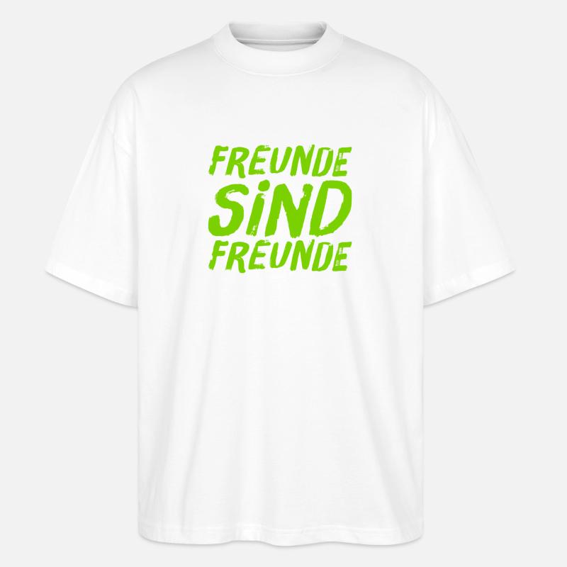 Freunde sind toll - Stanley/Stella Oversized Unisex Bio T-Shirt Blaster 2.0 - Weiß
