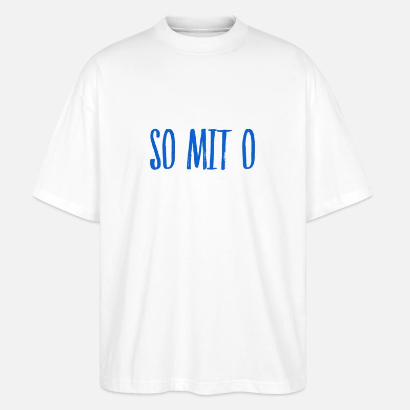 so wird mit o geschrieben - Stanley/Stella Oversized Unisex Bio T-Shirt Blaster 2.0 - Weiß