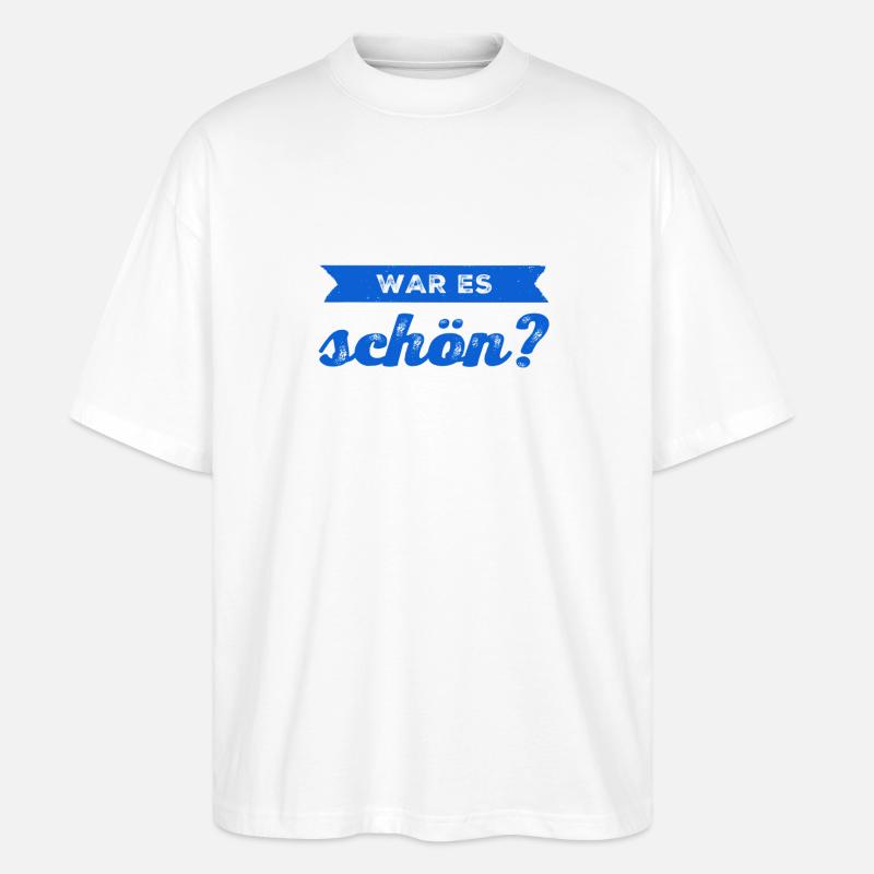 war es gut? - Stanley/Stella Oversized Unisex Bio T-Shirt Blaster 2.0 - Weiß