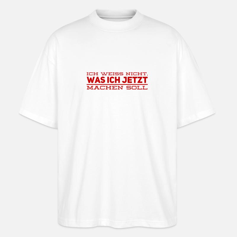 was soll ich nun machen? - Stanley/Stella Oversized Unisex Bio T-Shirt Blaster 2.0 - Weiß
