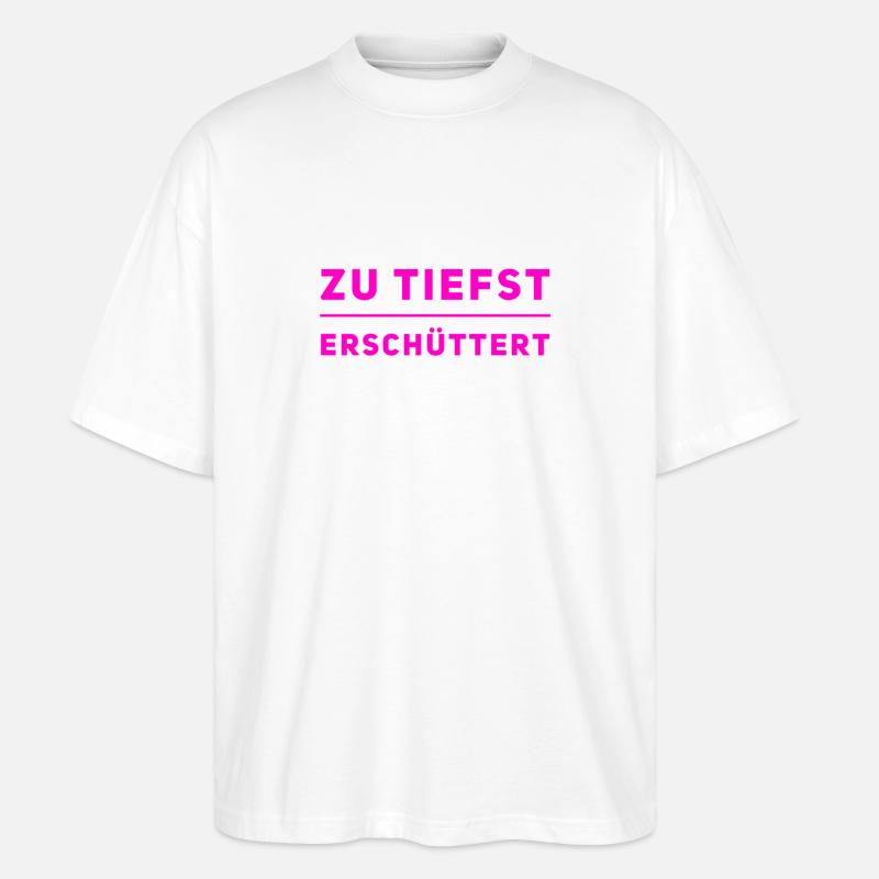 das hat mich tief getroffen - Stanley/Stella Oversized Unisex Bio T-Shirt Blaster 2.0 - Weiß