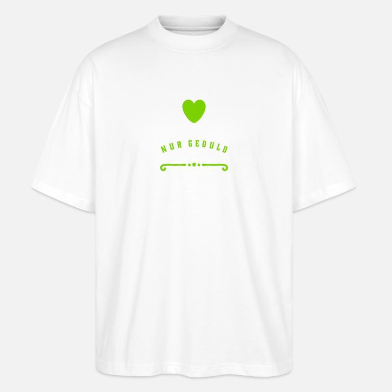 Geduld ist eine Tugend - Stanley/Stella Oversized Unisex Bio T-Shirt Blaster 2.0 - Weiß