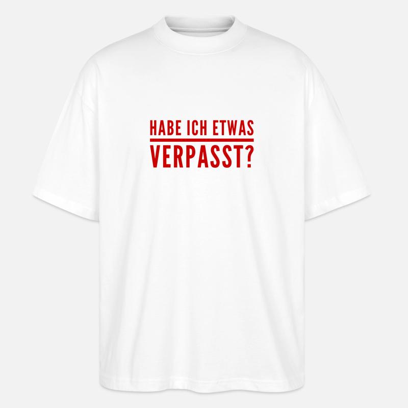 Verspätung - Stanley/Stella Oversized Unisex Bio T-Shirt Blaster 2.0 - Weiß