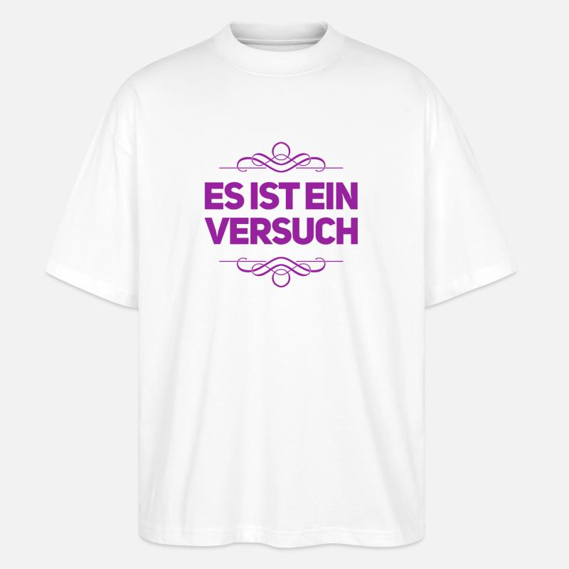 probieren geht über studieren - Stanley/Stella Oversized Unisex Bio T-Shirt Blaster 2.0 - Weiß