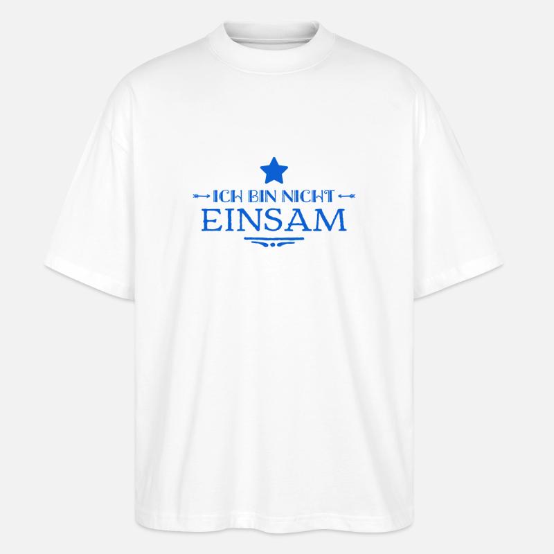 nicht einsam - Stanley/Stella Oversized Unisex Bio T-Shirt Blaster 2.0 - Weiß