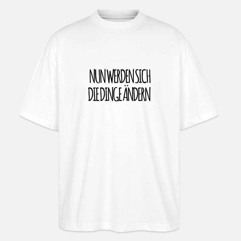 ich verändere mich - Stanley/Stella Oversized Unisex Bio T-Shirt Blaster 2.0 - Weiß