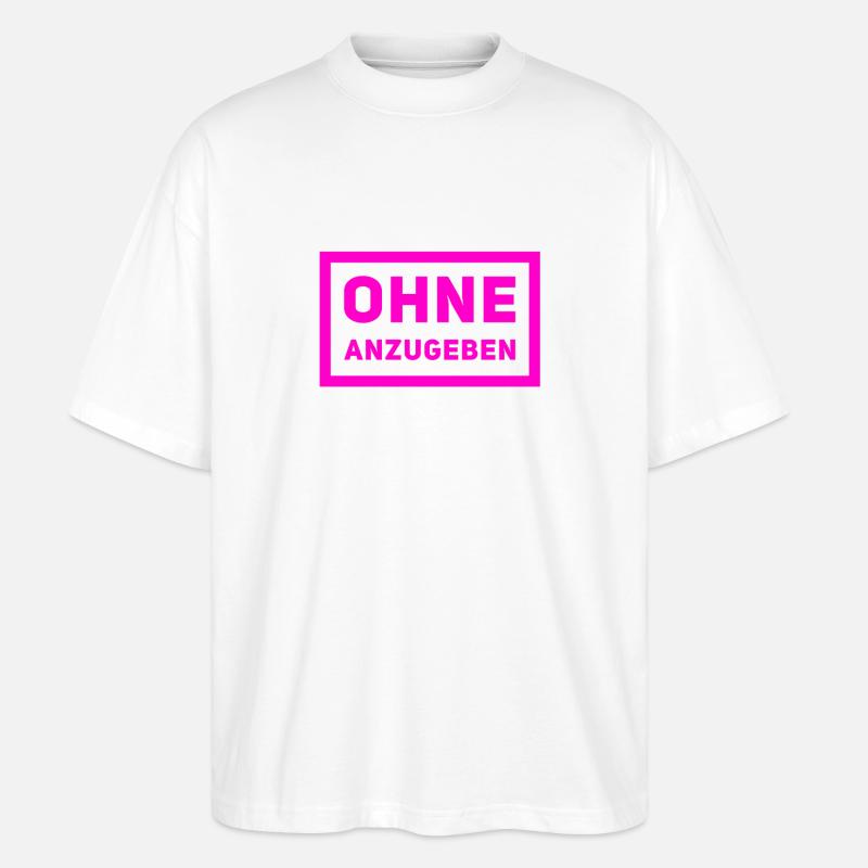 ich bin kein Angeber - Stanley/Stella Oversized Unisex Bio T-Shirt Blaster 2.0 - Weiß